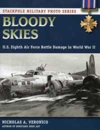 Bloody Skies : U.S. Eighth Air Force Battle Damage in World War II (Stackpole Military Photo)