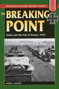 The Breaking Point : Sedan and the Fall of France, 1940 (Stackpole Military History Series)