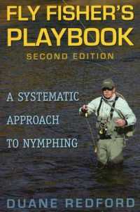 Fly Fisher's Playbook : A Systematic Approach to Nymphing （2ND）