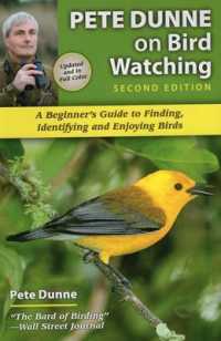 Pete Dunne on Bird Watching : A Beginner's Guide to Finding, Identifying and Enjoying Birds （2ND）