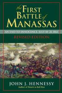 The First Battle of Manassas : An End to Innocence, July 18-21, 1861