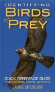 Identifying Birds of Prey : Quick Reference Guide for Eastern North America