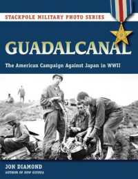 Guadalcanal : The American Campaign against Japan in WWII (Stackpole Military Photo Series)