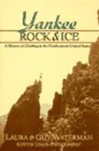 Yankee Rock and Ice : History of Climbing in the Northeastern United States -- Hardback