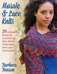 Mosaic & Lace Knits : 20 Innovative Patterns Combining Slip-Stitch Colorwork and Lace Techniques