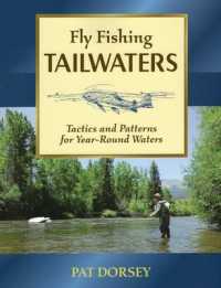 Fly Fishing Tailwaters : Tactics and Patterns for Year-Round Waters