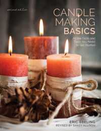 Candle Making Basics : All the Skills and Tools You Need to Get Started (How to Basics) （2ND）