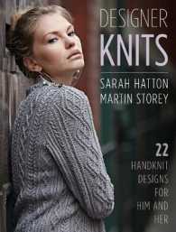 Designer Knits: Sarah Hatton & Martin Storey : 22 Handknit Designs for Him & Her