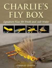 Charlie's Fly Box : Signature Flies for Fresh and Salt Water