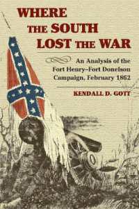 Where the South Lost the War : An Analysis of the Fort Henry-Fort Donelson Campaign, February 1862