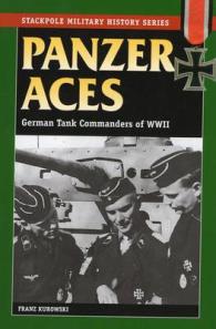 Panzer Aces : German Tank Commanders in World War II (Stackpole Military History Series)
