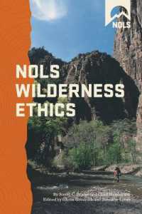 NOLS Wilderness Ethics : Valuing and Managing Wild Places