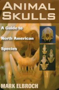 Animal Skulls : A Guide to North American Species
