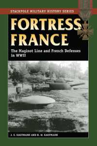 Fortress France : The Maginot Line and French Defenses in World War II (Stackpole Military History Series)