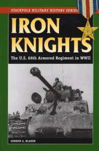 Iron Knights : The U.S. 66th Armored Regiment in World War II (Stackpole Military History Series)