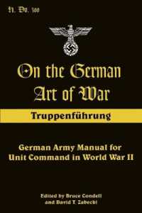 On the German Art of War : Truppenf++Hrung: German Army Manual for Unit Command in World War II