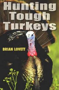 Hunting Tough Turkeys