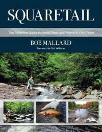 Squaretail : The Definitive Guide to Brook Trout and Where to Find Them
