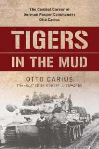 Tigers in the Mud : The Combat Career of German Panzer Commander Otto Carius
