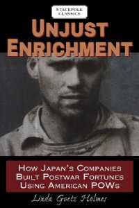 Unjust Enrichment : How Japan's Companies Built Postwar Fortunes Using American Pows