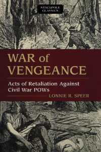 War of Vengeance : Acts of Retaliation against Civil War Pows (Stackpole Classics) （Reprint）