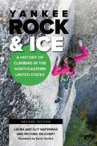 Yankee Rock & Ice : A History of Climbing in the Northeastern United States （2ND）