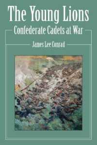 The Young Lions : Confederate Cadets at War （Reprint）