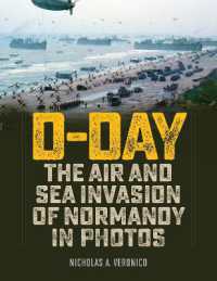 D-day : The Air and Sea Invasion of Normandy in Photos -- Hardback