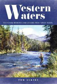 Western Waters : Fly-Fishing Memories and Lessons from Twelve Rivers