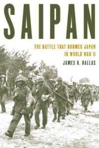 Saipan : The Battle That Doomed Japan in World War II -- Hardback