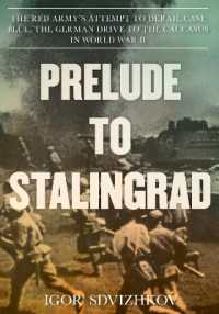 Prelude to Stalingrad : The Red Army's Attempt to Derail the German Drive to the Caucasus in World War II