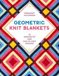 Geometric Knit Blankets : 30 Innovative and Fun-to-Knit Designs