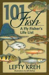 101 Fish : A Fly Fisher's Life List （Reprint）