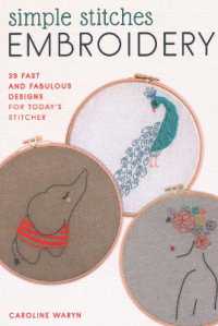 Simple Stitches Embroidery : 39 fast and fabulous designs for today's stitcher