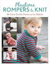 Playtime Rompers to Knit : 25 Cute Comfy Patterns for Babies plus 2 Matching Doll Rompers
