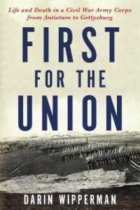 First for the Union : Life and Death in a Civil War Army Corps from Antietam to Gettysburg