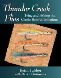 Thunder Creek Flies : Tying and Fishing the Classic Baitfish Imitations