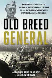 Old Breed General : How Marine Corps General William H. Rupertus Broke the Back of the Japanese in World War II from Guadalcanal to Peleliu