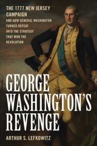 George Washington's Revenge : The 1777 New Jersey Campaign and How General Washington Turned Defeat into the Strategy That Won the Revolution