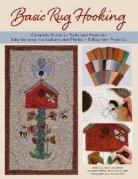 Basic Rug Hooking : * Complete guide to tools and materials * Step-by-step instructions and photos * 5 beginner projects