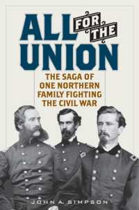 All for the Union : The Saga of One Northern Family Fighting the Civil War