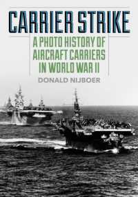 Carrier Strike : A Photo History of Aircraft Carriers in World War II