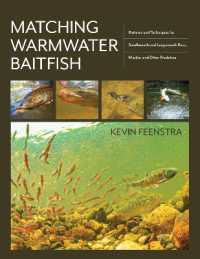 Matching Warmwater Baitfish : Patterns and Techniques for Smallmouth and Largemouth Bass, Muskie, and Other Predators
