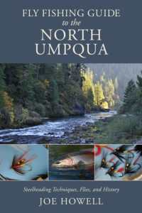Fly Fishing Guide to the North Umpqua : Steelheading Techniques, Flies, and History
