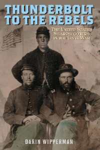 Thunderbolt to the Rebels : The United States Sharpshooters in the Civil War