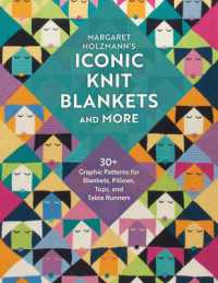 Margaret Holzmann's Iconic Knit Blankets and More : 30+ Graphic Patterns for Blankets, Pillows, Tops, and Table Runners