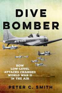Dive Bomber : How Low-Level Attacks Changed World War II in the Air