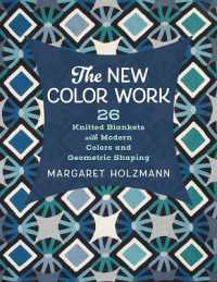 The New Color Work : 26 Knitted Blankets with Modern Colors and Geometric Shaping