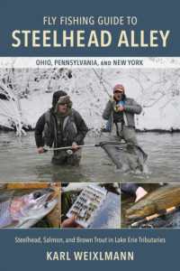 Fly Fishing Guide to Steelhead Alley : Steelhead, Salmon, and Brown Trout in Lake Erie Tributaries