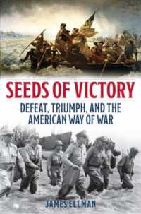 Seeds of Victory : Defeat, Triumph, and the American Way of War